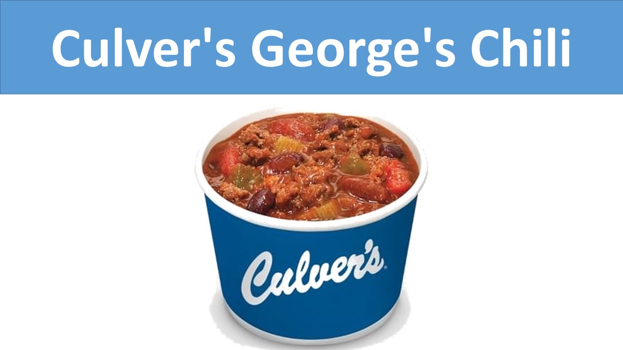 Culver's George's Chili