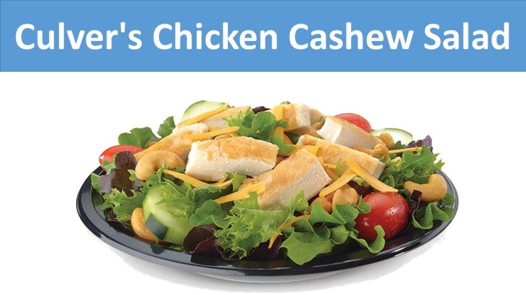 Culver's Chicken Cashew Salad
