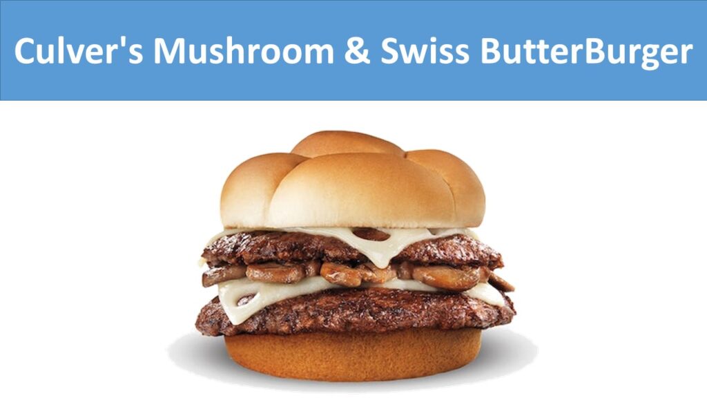 Culver's Mushroom & Swiss ButterBurger