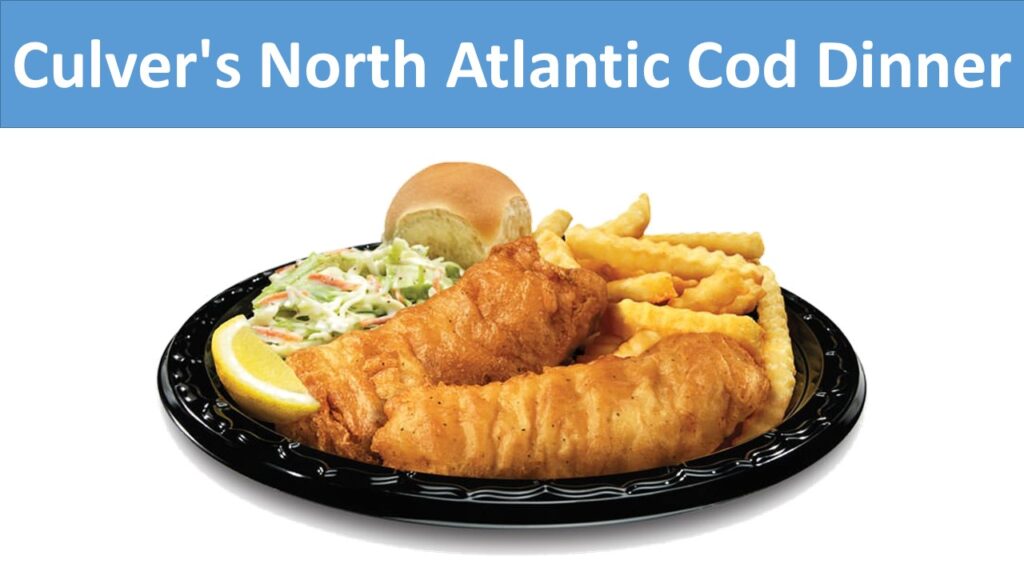 Culver's North Atlantic Cod Dinner
