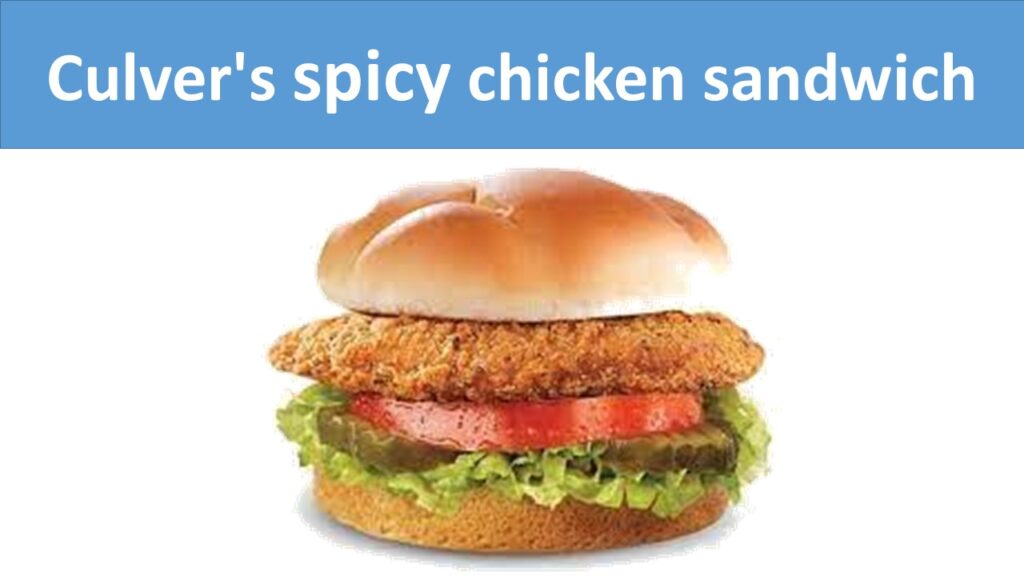 Culver's spicy chicken sandwich
