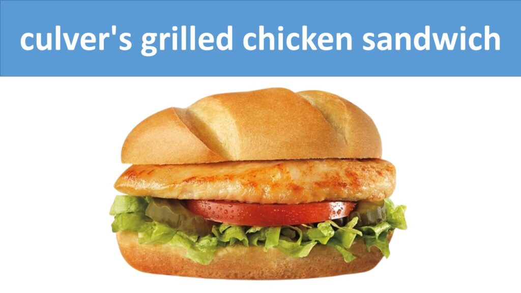 culver's grilled chicken sandwich